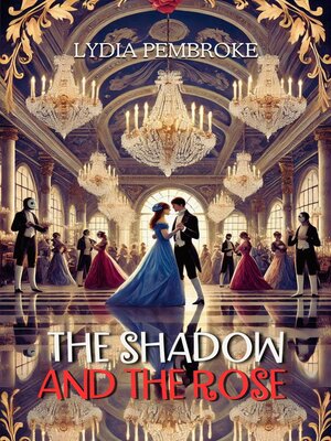 cover image of The Shadow and the Rose